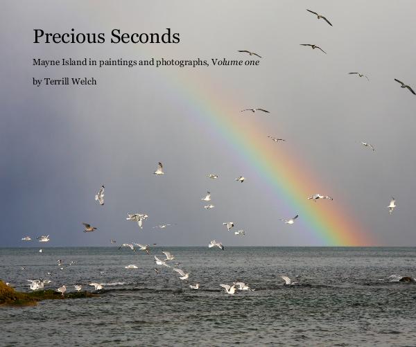 Precious Seconds - Mayne Island in Paintings and Photographs